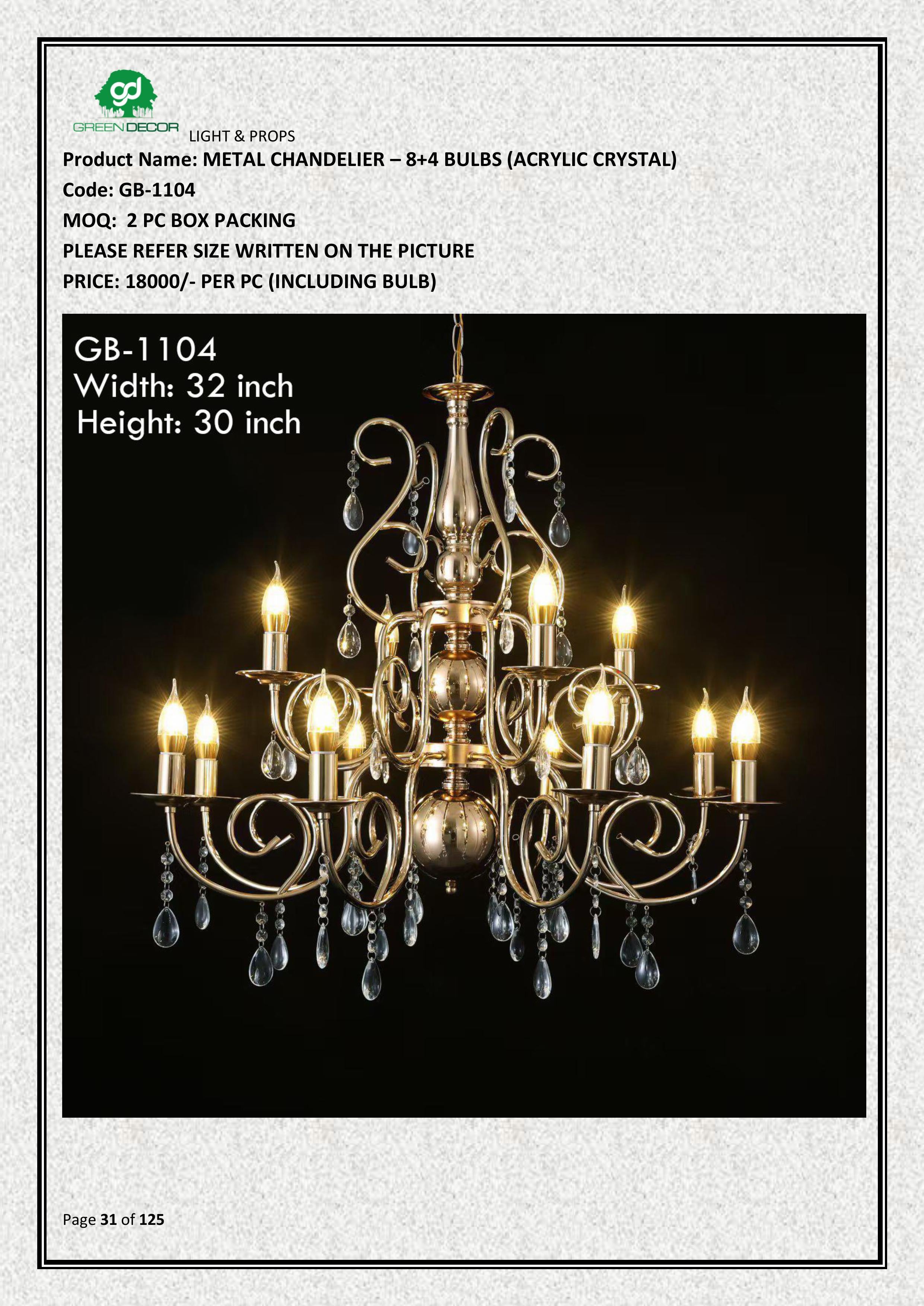 METAL CHANDELIER – 8+4 BULBS (ACRYLIC CRYSTAL)