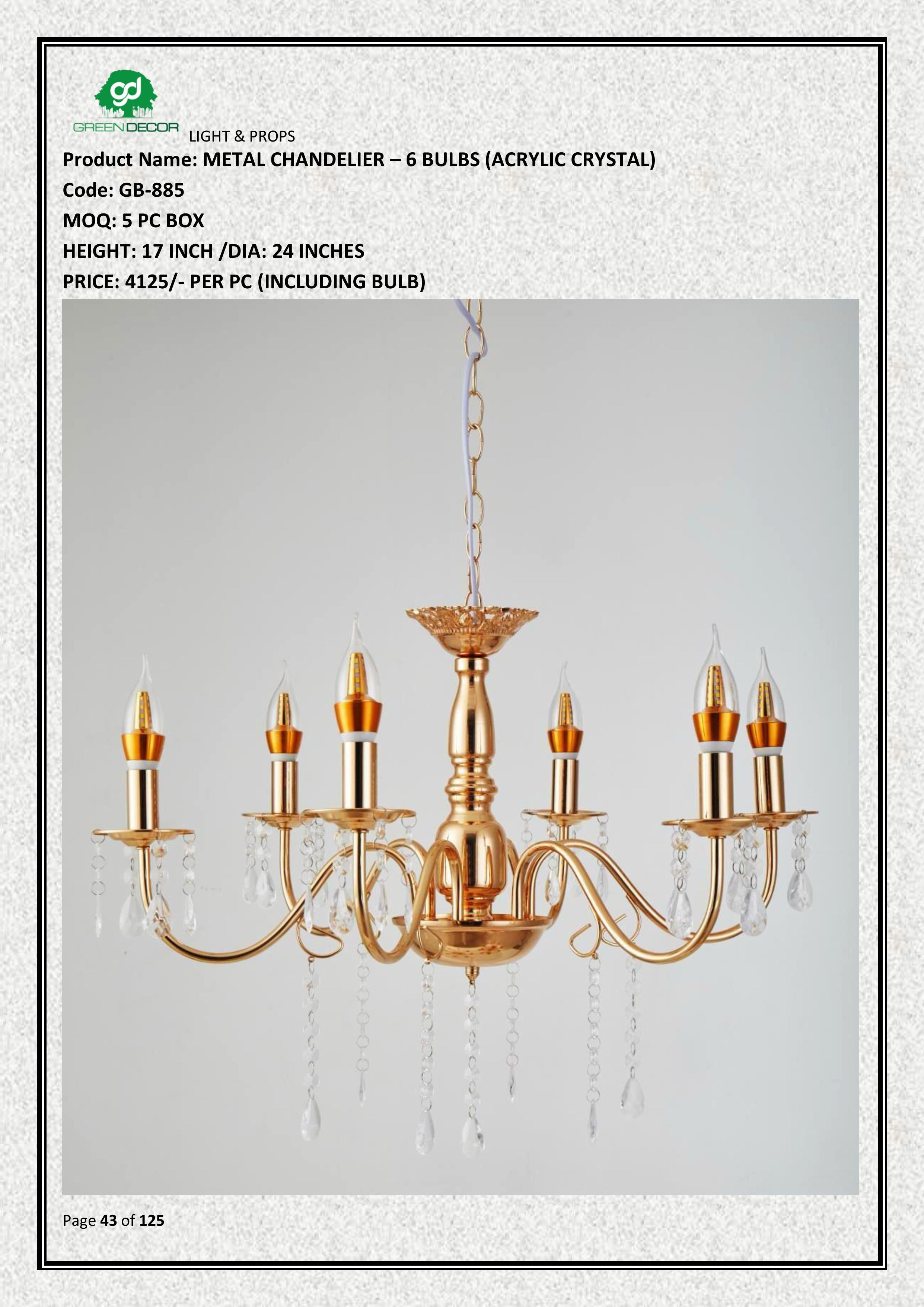 METAL CHANDELIER – 6 BULBS (ACRYLIC CRYSTAL)