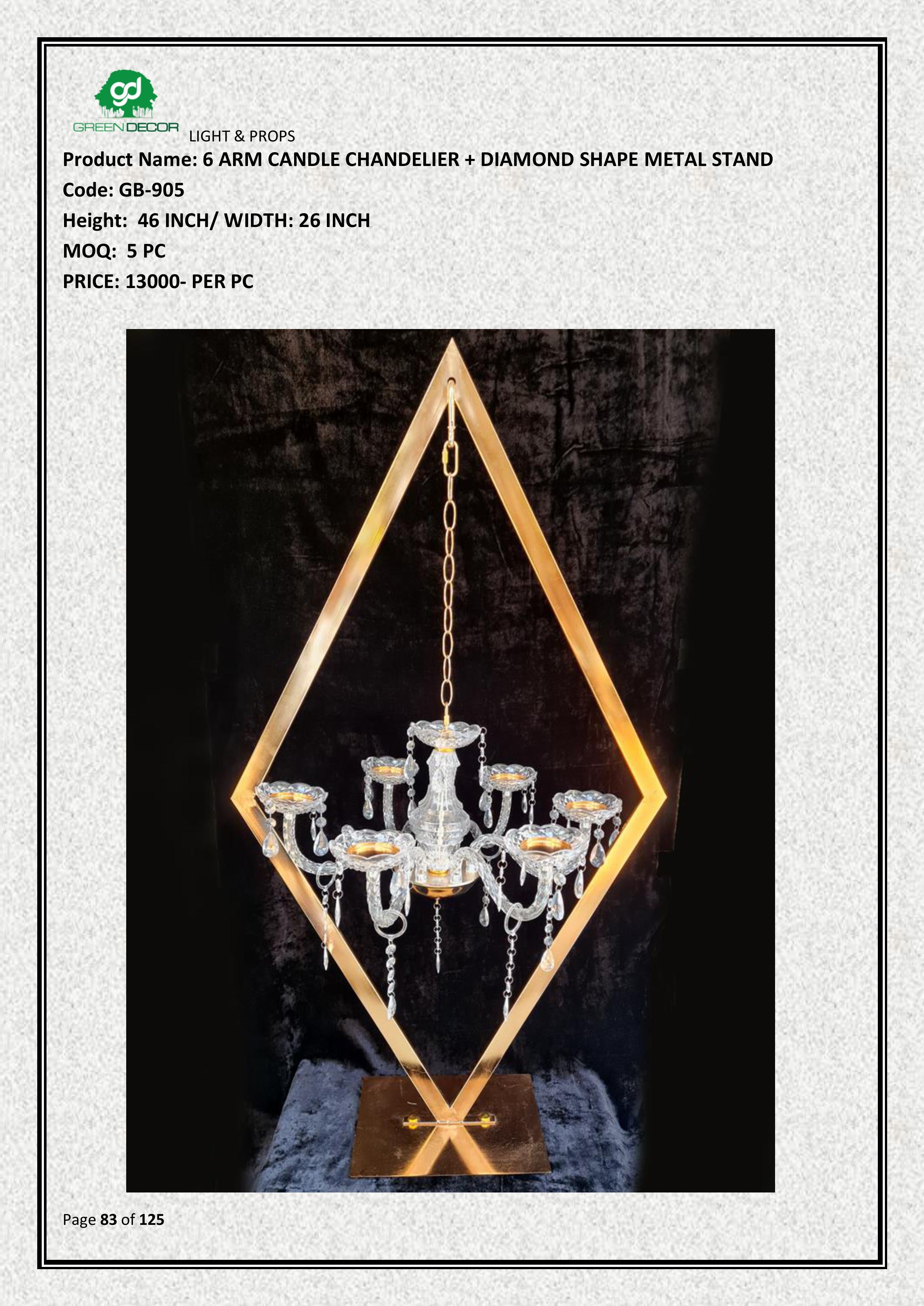 6 ARM CANDLE CHANDELIER + DIAMOND SHAPE METAL STAND
