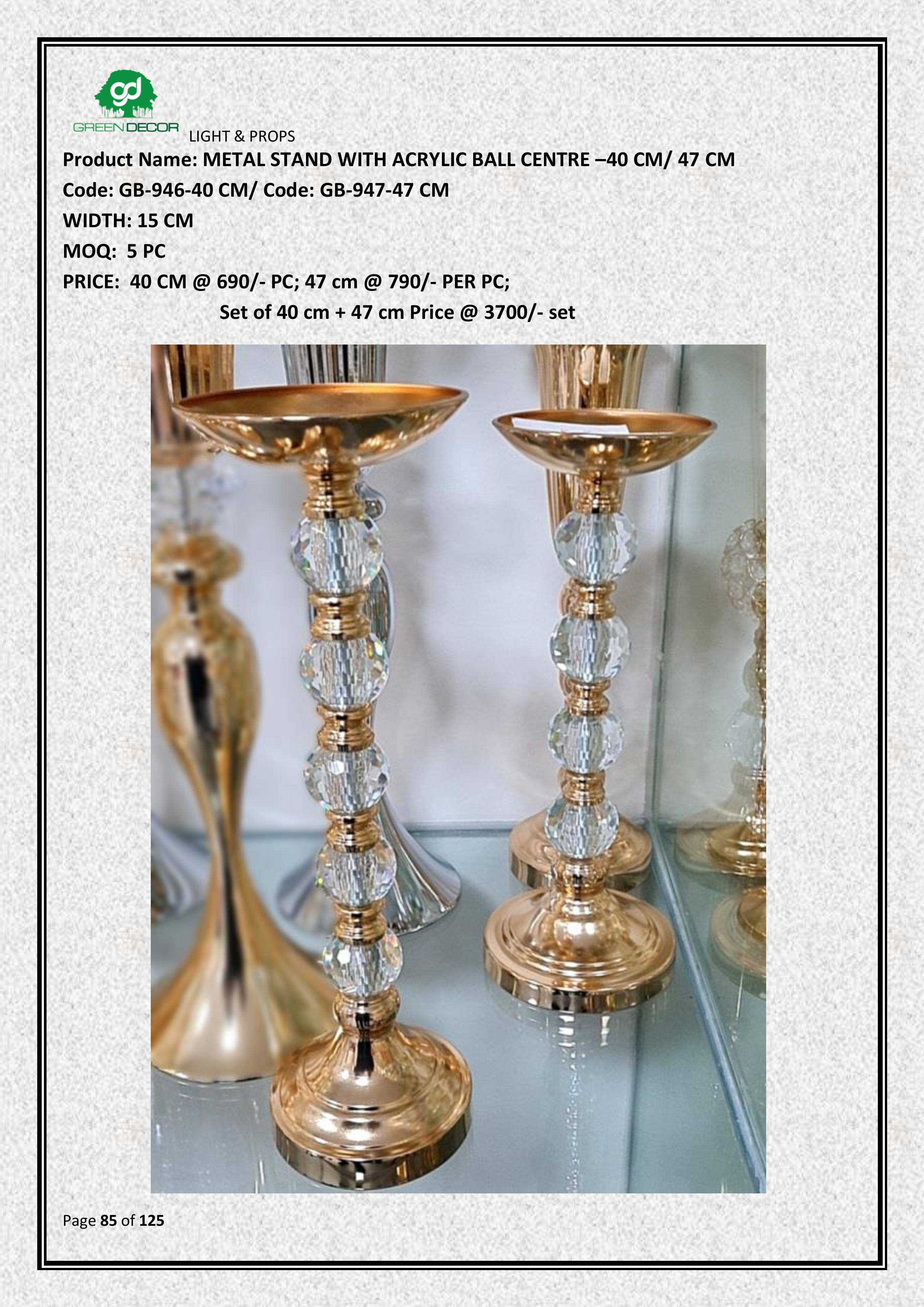 METAL STAND WITH ACRYLIC BALL CENTRE –40 CM/ 47 CM